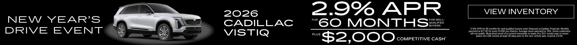 2026 Cadillac VISTIQ 2.9% APR for 60 Months PLUS $2,000 Competitive Cash*