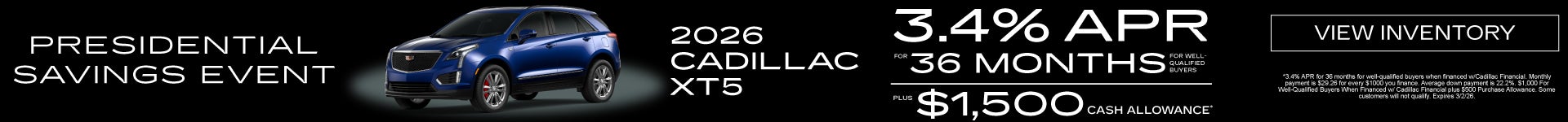 2026 Cadillac XT5	3.4% APR for 36 months PLUS $1,500 Cash Allowance(3)