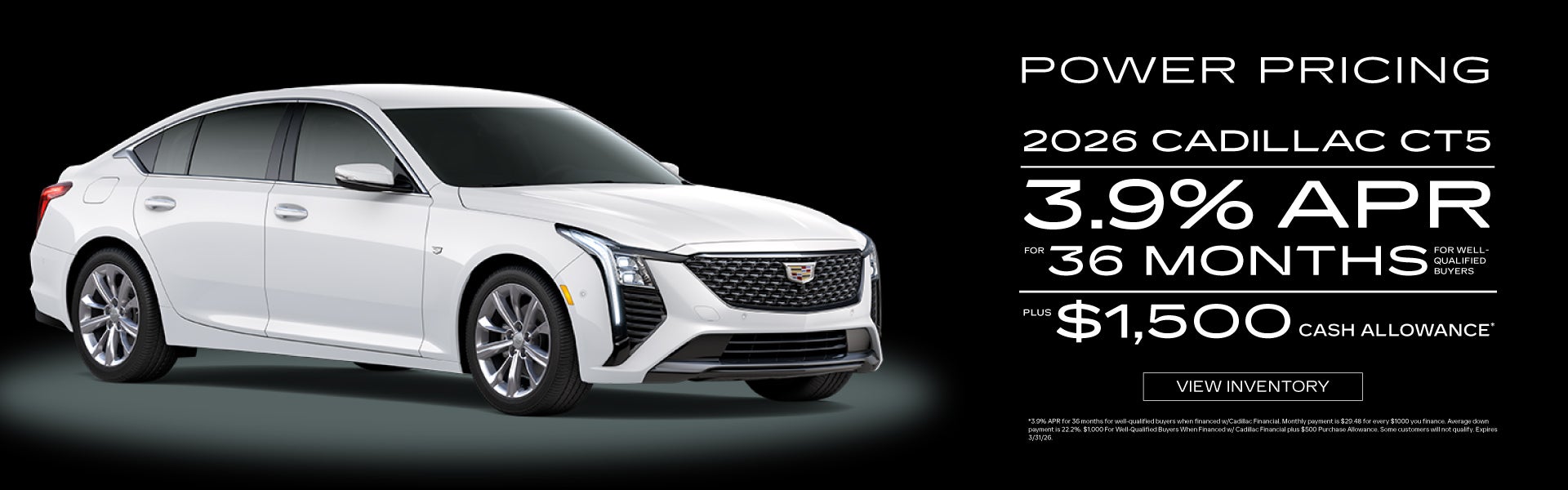 2026 Cadillac CT5	3.9% APR for 36 months PLUS $1,500 Cash Al