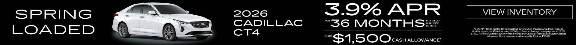 2026 Cadillac CT4	3.9% APR for 36 months PLUS $1,500 Cash Allowance*