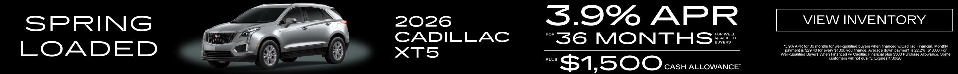 2026 Cadillac XT5	3.9% APR for 36 months PLUS $1,500 Cash Allowance*