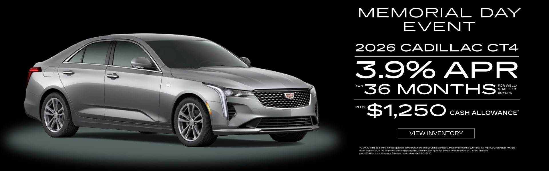 2026 Cadillac CT4	3.9% APR for 36 months PLUS $1,250 Cash Al