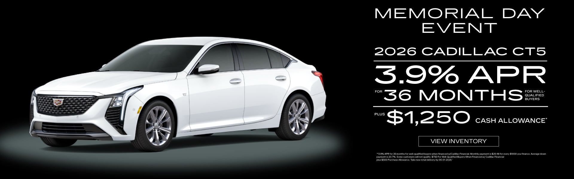 2026 Cadillac CT5	3.9% APR for 36 months PLUS $1,250 Cash Al