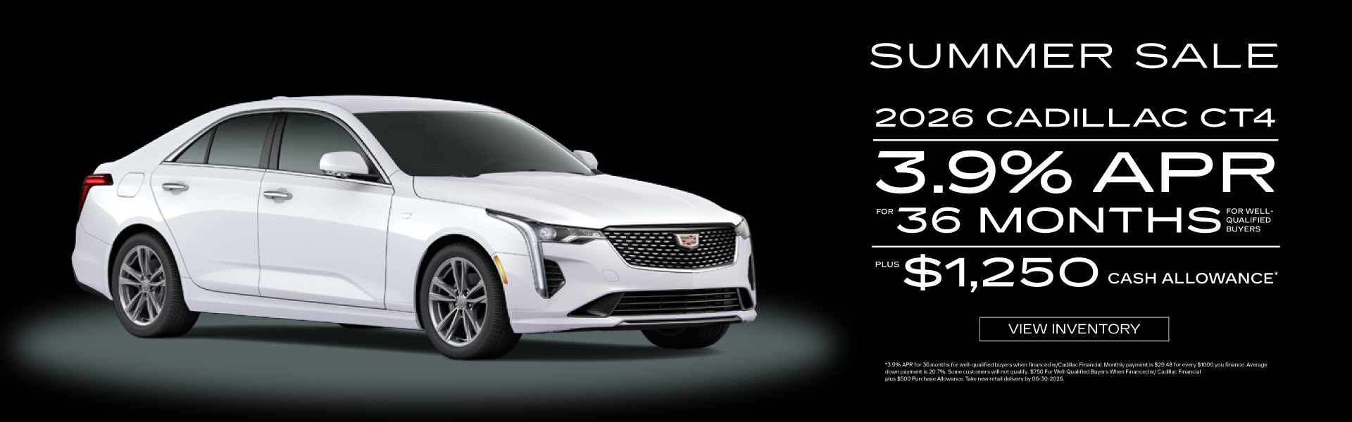 2026 Cadillac CT4	3.9% APR for 36 months PLUS $1,250 Cash Al
