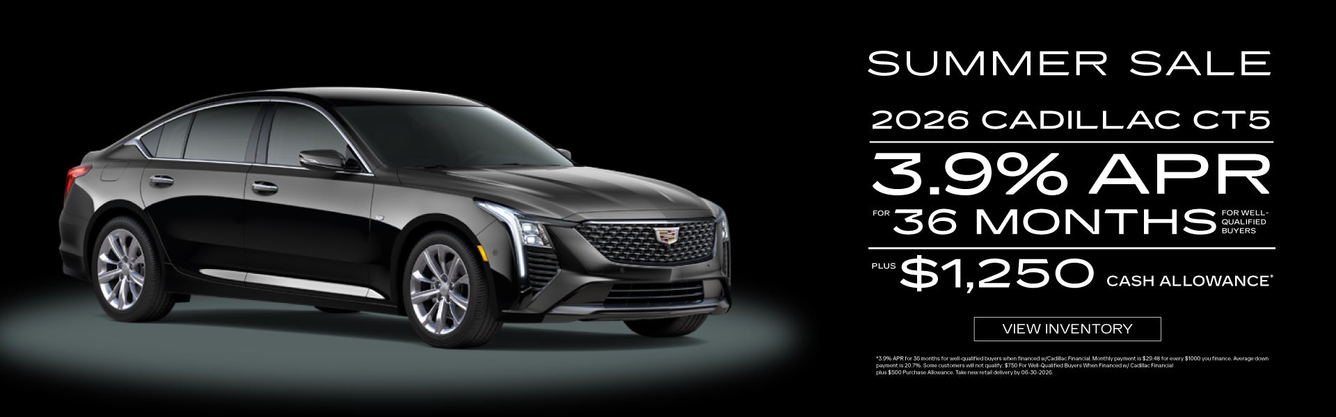 2026 Cadillac CT5	3.9% APR for 36 months PLUS $1,250 Cash Al