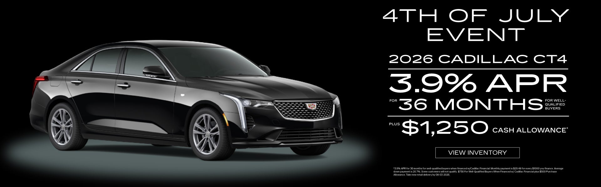 2026 Cadillac CT4	3.9% APR for 36 months PLUS $1,250 Cash Al