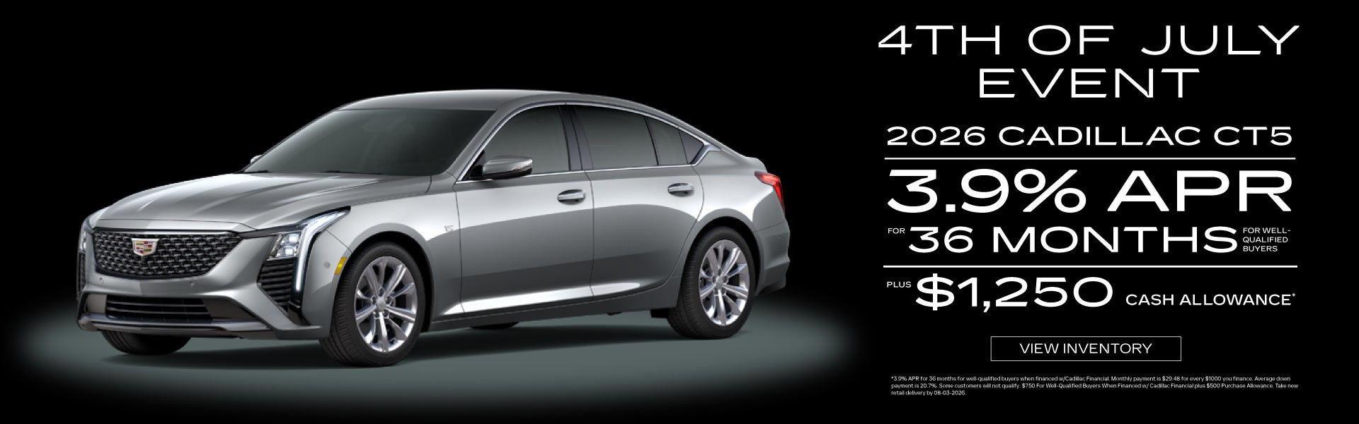 2026 Cadillac CT5	3.9% APR for 36 months PLUS $1,250 Cash Al
