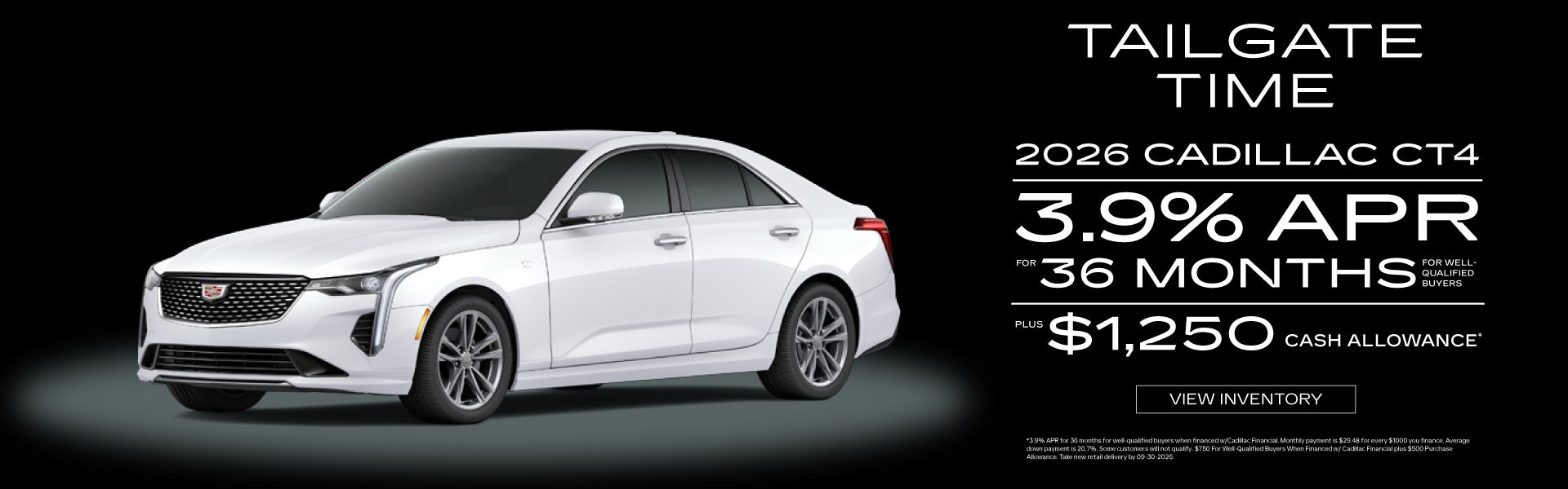 2026 Cadillac CT4	3.9% APR for 36 months PLUS $1,250 Cash Al