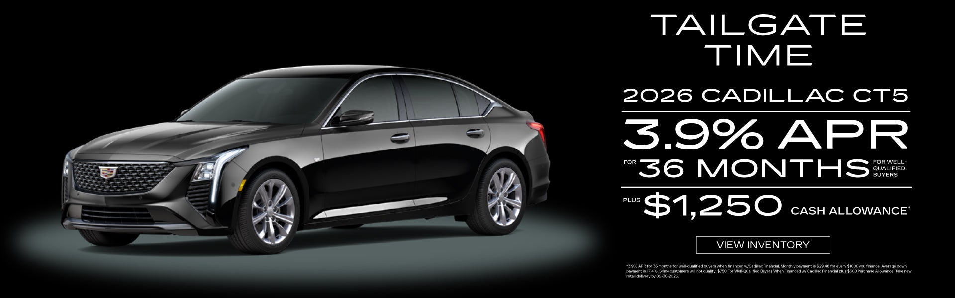 2026 Cadillac CT5	3.9% APR for 36 months PLUS $1,250 Cash Al